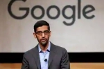 Donald trump, CEO of Google, sundar pichai the ceo of google expresses disappointment over the ban on work visas, Pennsylvania