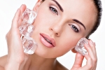 ice cube skin enhancing, ice cube skin enhancing, 6 ways to use ice cubes to enhance your skin, Ice cubes