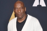 John Singleton, john singleton movies, john singleton maker of boyz n the hood dies at 51, John singleton