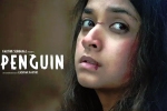 Penguin, Penguin movie latest, keerthy suresh s penguin is a disappointment, Actress keerthy suresh