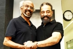Rajinikanth and Kamal Haasan unite for Thalaivar 173