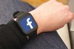 Facebook smartwatch features, Facebook smartwatch specifications, facebook to manufacture a smartwatch, Facebook smartwatch