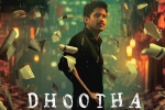 Dhootha budget, Dhootha release, naga chaitanya s dhootha trailer is gripping, Naga chaitanya