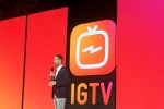 Instagram, IGTV, instagram launches long video app igtv in challenge to youtube, Kevin systrom