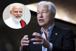 Jamie Dimon CEO, Jamie Dimon news, jpmorgan ceo jamie dimon lauds narendra modi, India