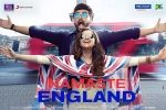 review, Namaste England posters, namaste england hindi movie, Aditya seal review, Namaste England posters, namaste england hindi movie, Aditya seal