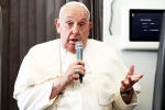 US election date, Pope about US elections, trump vs harris pope s surprising comments on us election, Pope francis