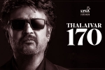 Vettaiyan release date, Vettaiyan first look, rajinikanth s 170th film is vettaiyan, Rana daggubati