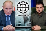 World Bank news, World Bank latest statement, world bank about the economic crisis of ukraine and russia, World bank news